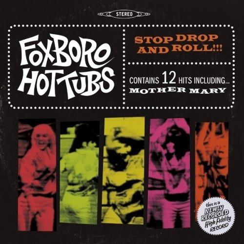ストップ・ドロップ・アンド・ロール [CD] フォックスボロ・ホットタブス