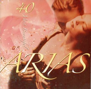 愛のアリア ベスト・オペラ・ソングス40 [CD] オムニバス(クラシック) プッチーニ ビゼー ヘンデル モーツァルト プラシド・ドミンゴ ジェニファー・ラーモア マリア・カラス キリ・テ・カナワ; ホセ・カレーラス