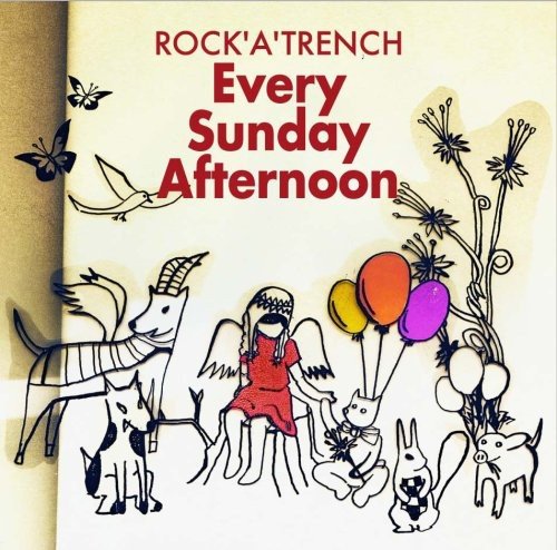 Every Sunday Afternoon [CD] ROCK’A’TRENCH