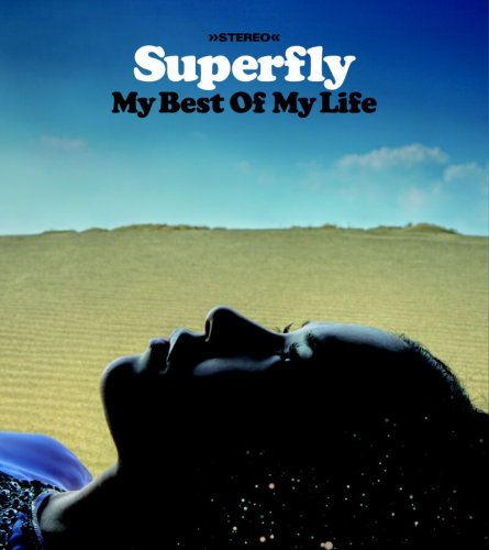 My Best Of My Life [CD] Superfly