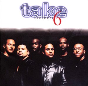 ブラザーズ(ニュー・エディション・USヴァージョン) [CD] TAKE 6