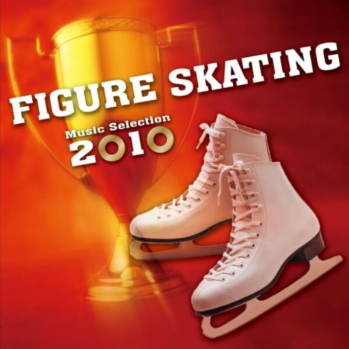 フィギュア・スケート ミュージック・セレクション 2010 [CD] オムニバス(クラシック)