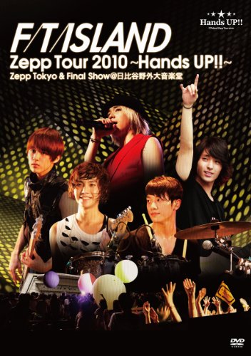 FTIsland Zepp Tour 2010 ～Hands Up!!～ Zepp Tokyo & Final Show @ 日比谷野外音楽堂 [DVD] [DVD]