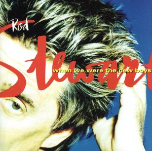ザ・ニュー・ボーイズ～ウー・ラ・ラ1998 [CD] ロッド・スチュワート