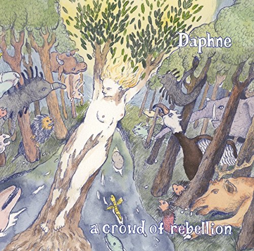 Daphne [CD] a crowd of rebellion