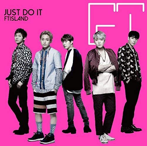 JUST DO IT<初回限定盤A> [CD] FTISLAND