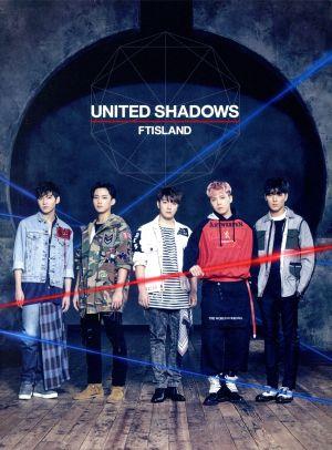 UNITED SHADOWS(初回限定盤A) [CD] FTISLAND
