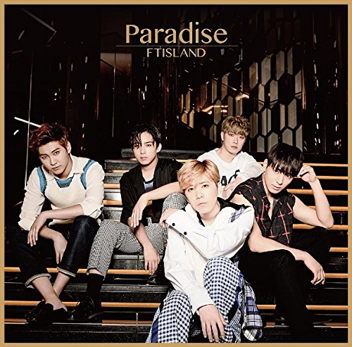 Paradise(通常盤) [CD] FTISLAND、 FTISLAND、 Lee Hong Gi、 HASEGAWA、 Simon Janlov; TIENOWA