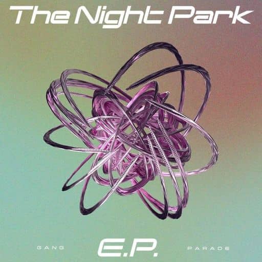 The Night Park E.P. [CD] GANG PARADE