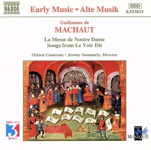 マショー:ノートルダム・ミサ/田園詩「真実の物語」から歌曲 [CD] サマーリー マショー ジェレミー・サマリー; オックスフォード・カメラータ