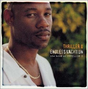 エンドレス・ヴァケイション～ザ・ベスト・オブ・スリラーU [CD] スリラーU アリ・キャンベル バハマディア U.ブラウン マッド・アンジュ ビーニー・マン; KRS-One