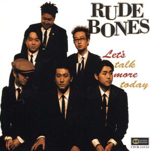 レッツ・トーク・モア・トゥデイ [CD] RUDE BONES 大川裕明 スティーブ・クロッパー; オーティス・レディング