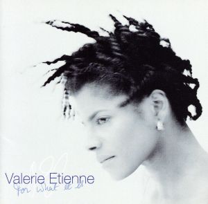 フォー・ホワット・イット・イズ [CD] バレリー・エティエンヌ バレリー・エティエンヌ ネモ・ジョーンズ; ロブ・ギャラガー