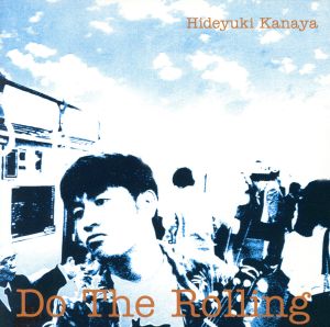 Do The Rolling [CD] 金谷ヒデユキ