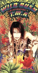 WILD RUSH [CD] T.M.Revolution 井上秋緒 浅倉大介; T.M.Revolution