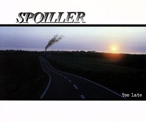 Too late [CD] SPOILLER