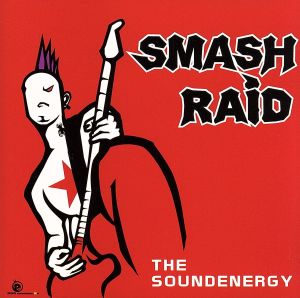 THE SOUNDENERGY [CD] SMASH RAID