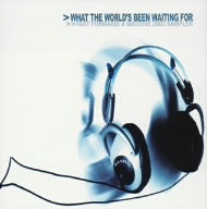 WHAT THE WORLD’S BEEN WAITING [CD] オムニバス ボリューミザー メジャー ノーザン・パイクス グレイプス・オブ・ラス モレラズ・フォレスト キニー・スター ショーン・マクドナルド ビー・グッド・タニヤズ ヘイデン; ソルティーンズ