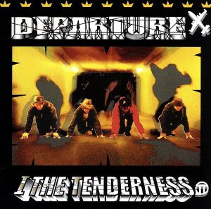 DEPARTURE [CD] I THE TENDERNESS