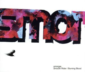 Smooth Rider Burning Blood [CD] smorgas 来門 アイニ; smorgas