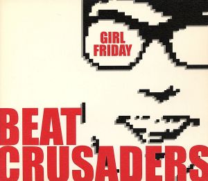 GIRL FRIDAY [CD] BEAT CRUSADERS