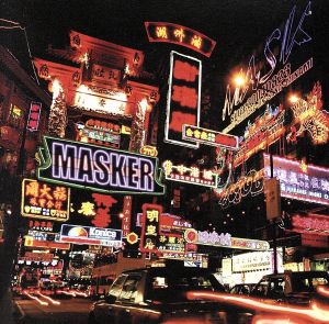 MASKER [CD] MASK 尽; MASK