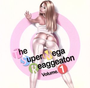 The Super Mega Reaggeaton Volume.1 [CD] (オムニバス)