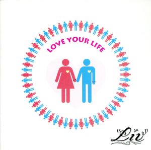 LOVE YOUR LIFE [CD] LIV; LIV