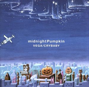 VEGA/CRYBABY [CD] midnightPumpkin wakana MAYA; midnightPumpkin