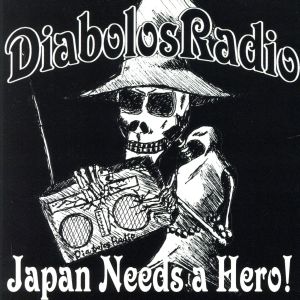 JAPAN NEEDS A HERO [CD] DiabolosRadio
