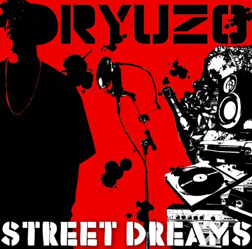 STREET DREAMS [CD] RYUZO D-ROC ANARCHY LA BONO RYUZO D-ROC ANARCHY; LA BONO