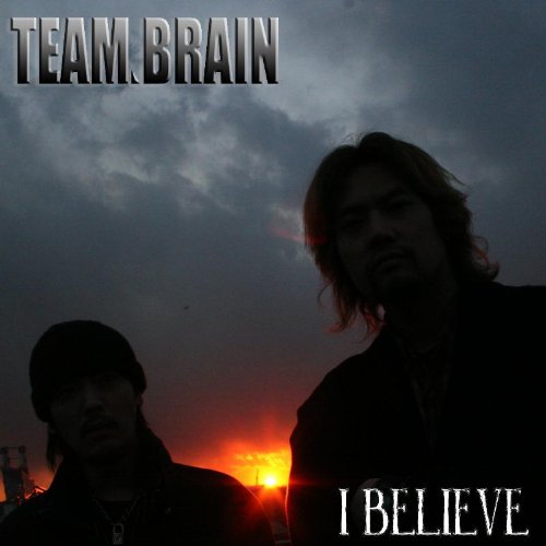 I BELIEVE [CD] TEAM.BRAIN