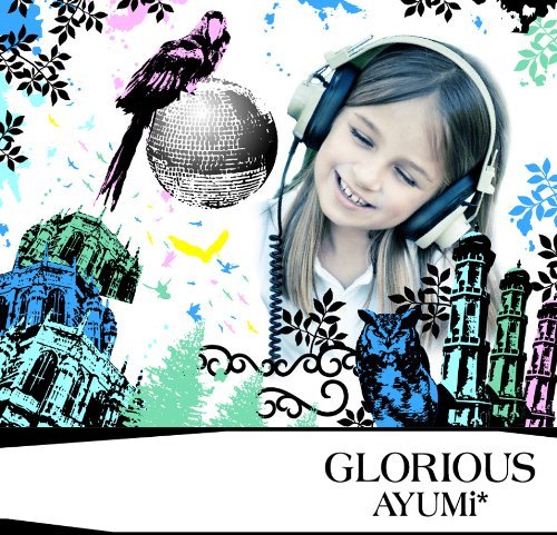 GLORIOUS [CD] AYUMi*
