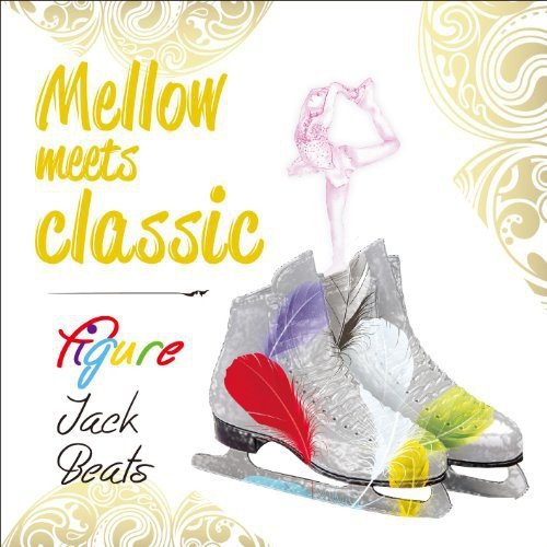 Mellow meets classic~Figure Jack Beats~ [CD] V.A.