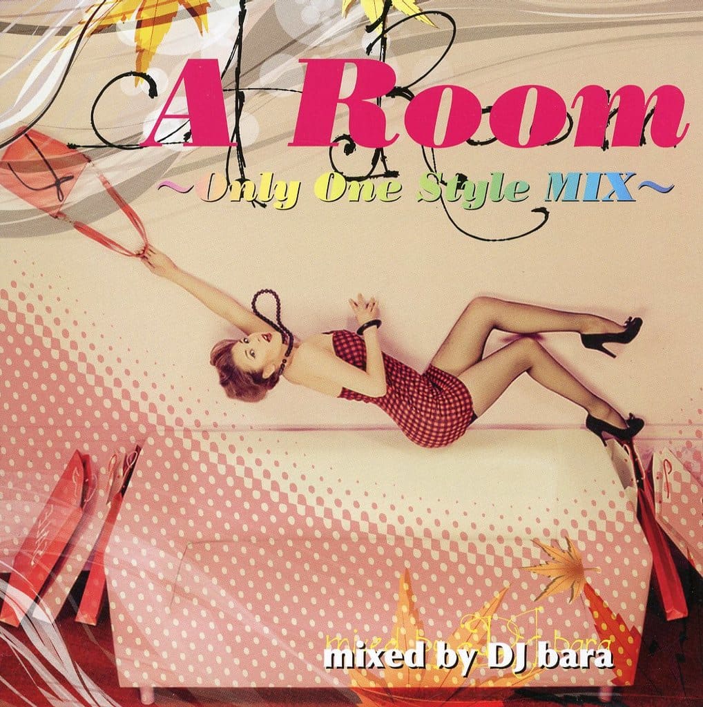 A Room~Only One Style MIX~mixed by DJ bara [CD] V.A.