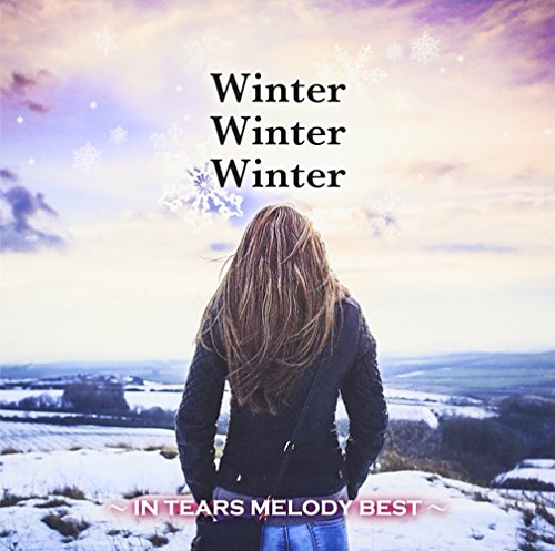 Winter Winter Winter ~IN TEARS MELODY BEST~ [CD] V.A.