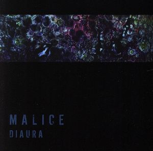 「MALICE」 B TYPE [CD] DIAURA