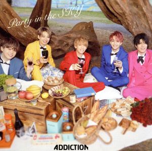 Party in the SKY (Type-B) [CD] ADDICTION