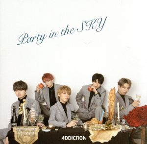 Party in the SKY (Type-C) [CD] ADDICTION