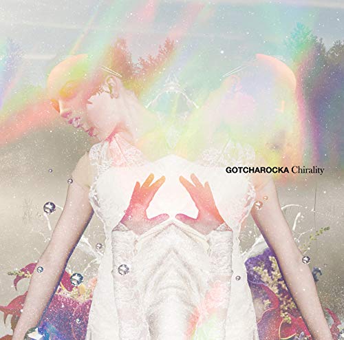 Chirality [限定盤](CD+DVD) [CD] GOTCHAROCKA