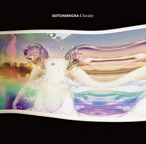 Chirality [通常盤](CD) [CD] GOTCHAROCKA