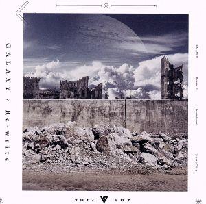 GALAXY/Re-write[通常盤] [CD] VOYZ BOY