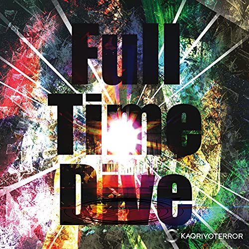 Full Time Dive [CD] KAQRIYOTERROR