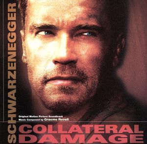 コラテラル・ダメージ ― オリジナル・サウンドトラック [CD] サントラ; グレアム・レヴェル