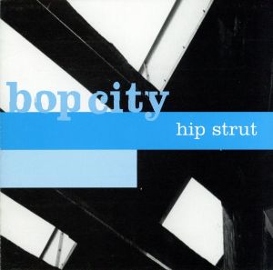 ヒップ・ストラット [CD] バップ・シティ; バップ・シティ