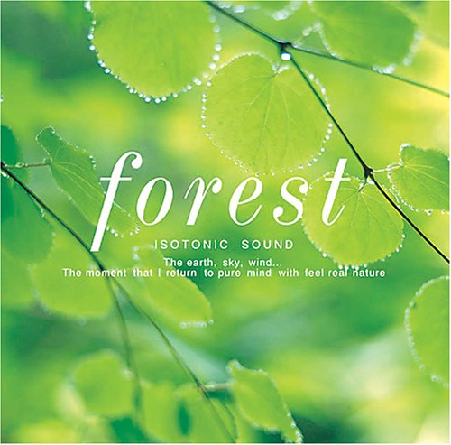 アイソトニック・サウンド Forest~森 [CD] 光氷櫓