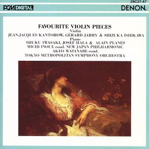 チゴイネルワイゼン～ヴァイオリン名曲集 [CD] サラサーテ、クライスラー、パガニーニ、チャイコフスキー、ラフマニノフ、フォーレ、他; ジャン＝ジャック・カントロフ、ジェラール・ジャリ、石川静（ヴァイオリン）岩崎淑、ヨセフ・ハーラ、アラン・プラネス（ピアノ）
