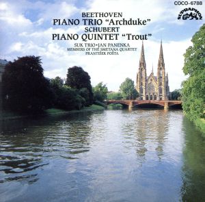ベートーヴェン:ピアノ三重奏曲 [CD] スーク・トリオ スメタナ四重奏団員 ヤン・パネンカ フランチシェク・ポシュタ; シューベルト