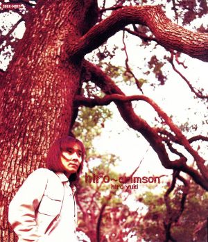 hiro~crimson~ [CD] 結城比呂 金巻兼一 安西史孝; 結城比呂
