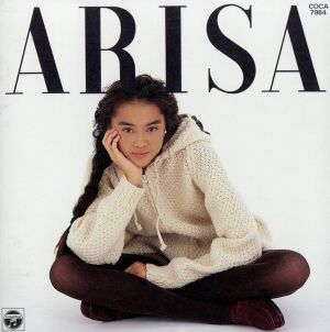 ARISA [CD] 観月ありさ 沢ちひろ 尾崎亜美 小室みつ子 及川眠子 辛島美登里 尾関昌也 小森田実 田口俊; 高見沢俊彦